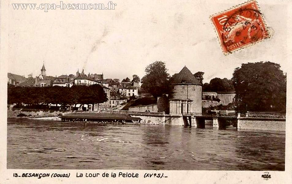 13 - BESANÇON. (Doubs) La Tour de la Pelote (XVe s).-